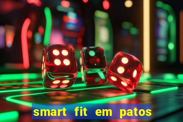 smart fit em patos de minas